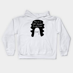 May Be I Dont Believe In you Either, Sad Boo Ghost Disapproval Halloween Kids Hoodie